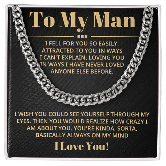 To My Man - Fell For You So Easily - Cuban Chain Necklace